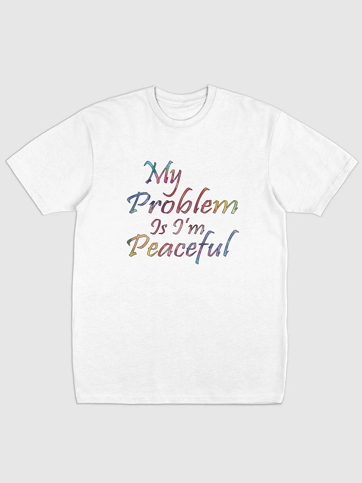 My Problem Is I'm Peaceful - Cotton Heritage Men's Premium Heavyweight Tee product image (2)