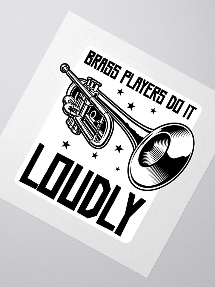 Brass Players Do It Loudly: A Sticker for Music Lovers product image (4)