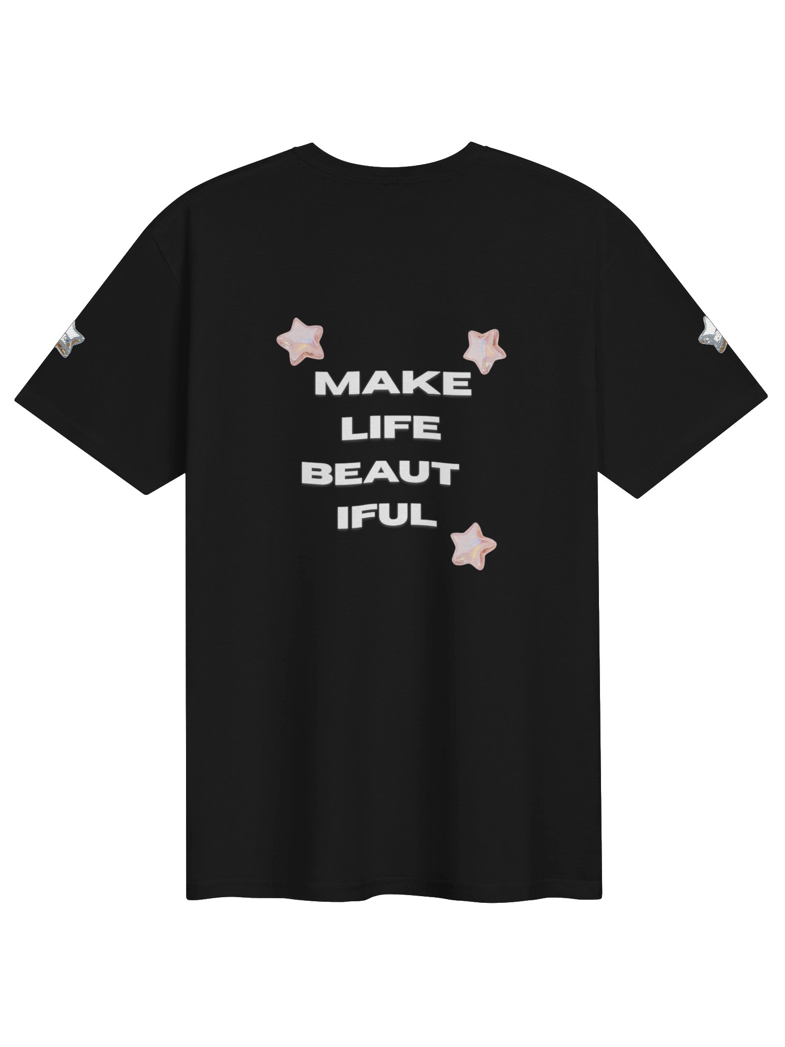 MAKE LIFE BEAUTIFUL T-Shirt product image (2)