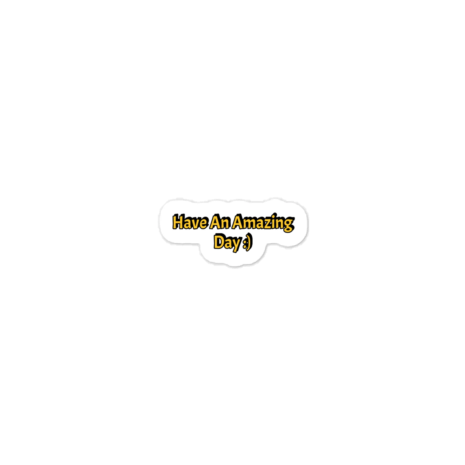 Have An Amazing Day :) Sticker. product image (1)