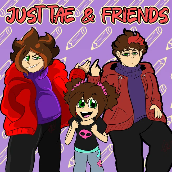 Just Tae & Friends