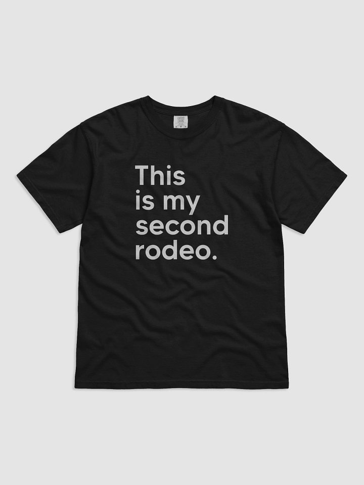 "This is my second rodeo." in plain white letters | cause you're not the noob, but barely product image (1)