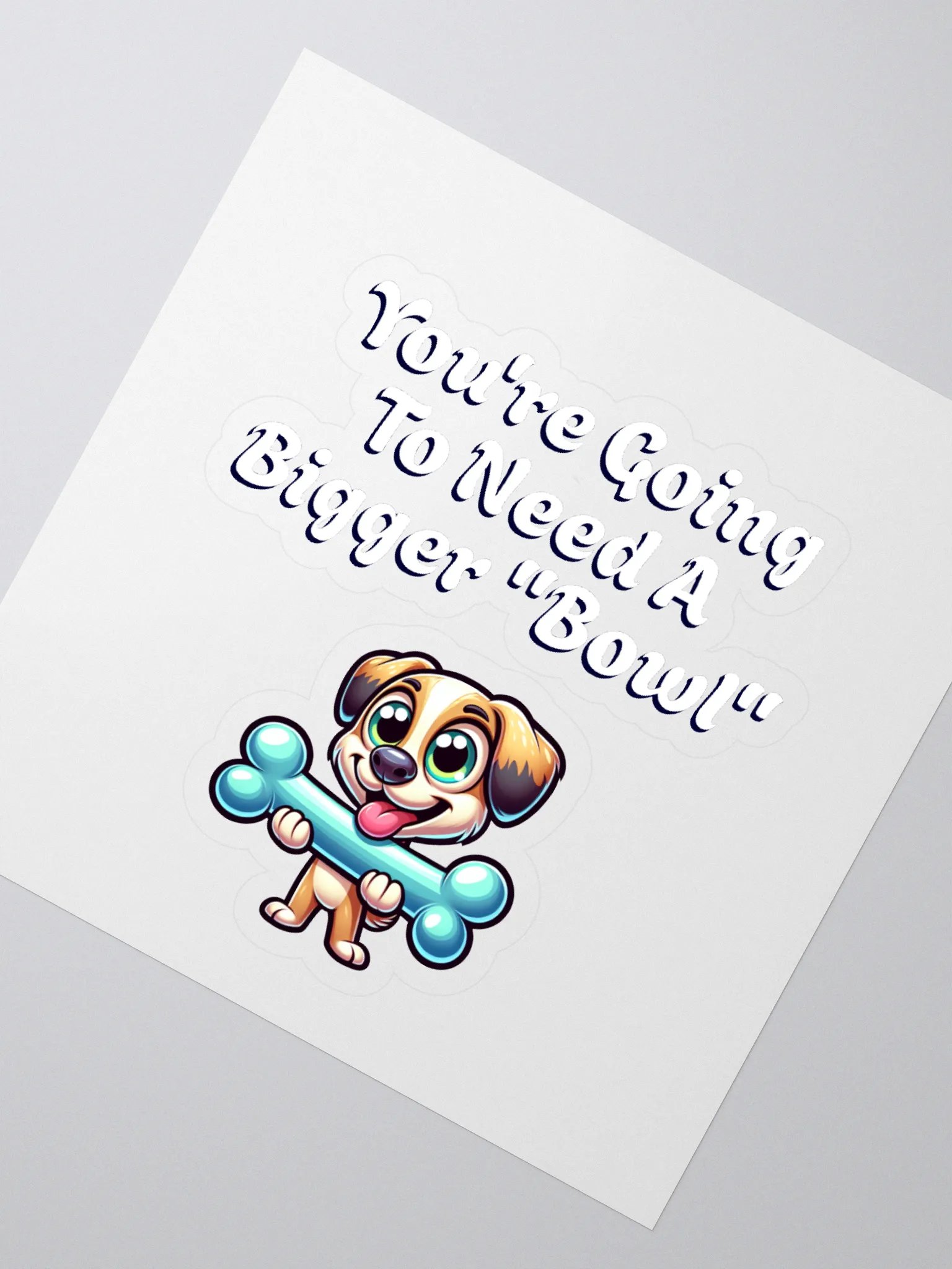 You're Going To Need A Bigger "Bowl" Sticker product image (2)