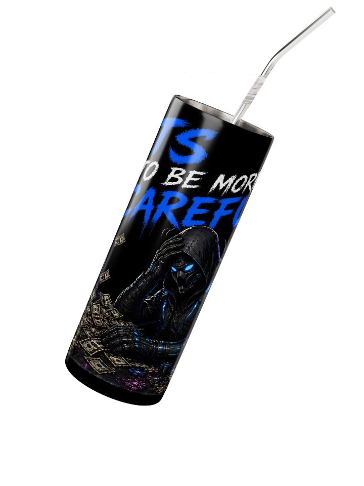 Gots To Be More Careful Tumbler product image (3)