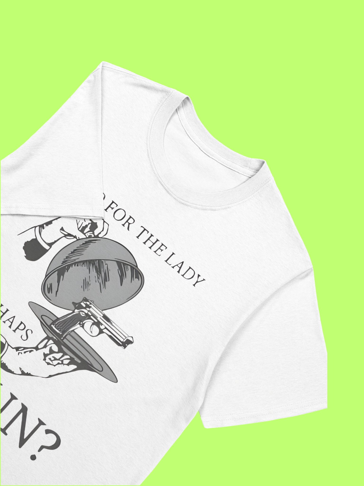 And For The Lady Perhaps A Gun Shirt product image (59)