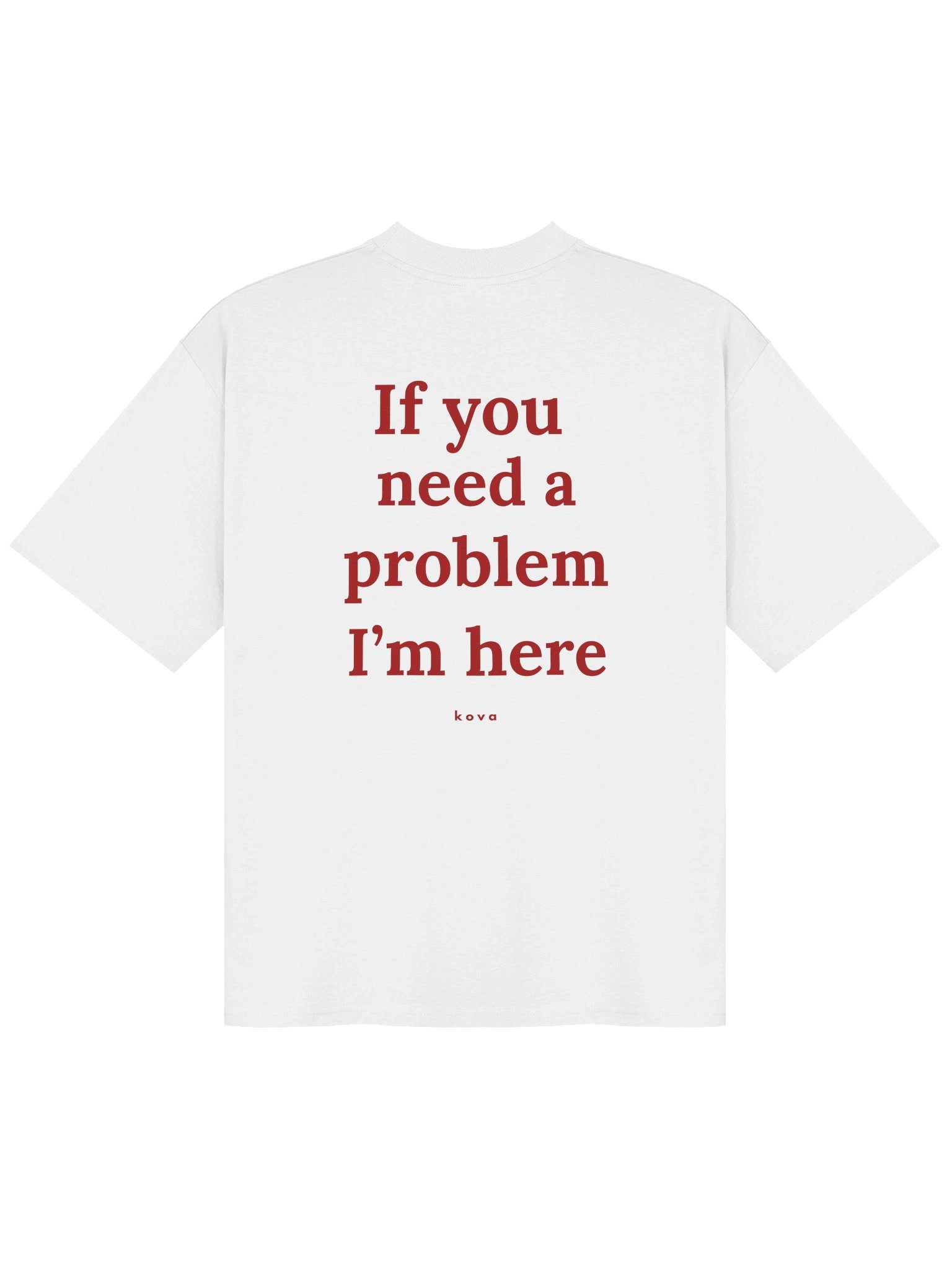 If You Need a Problem — Oversized Tee product image (1)