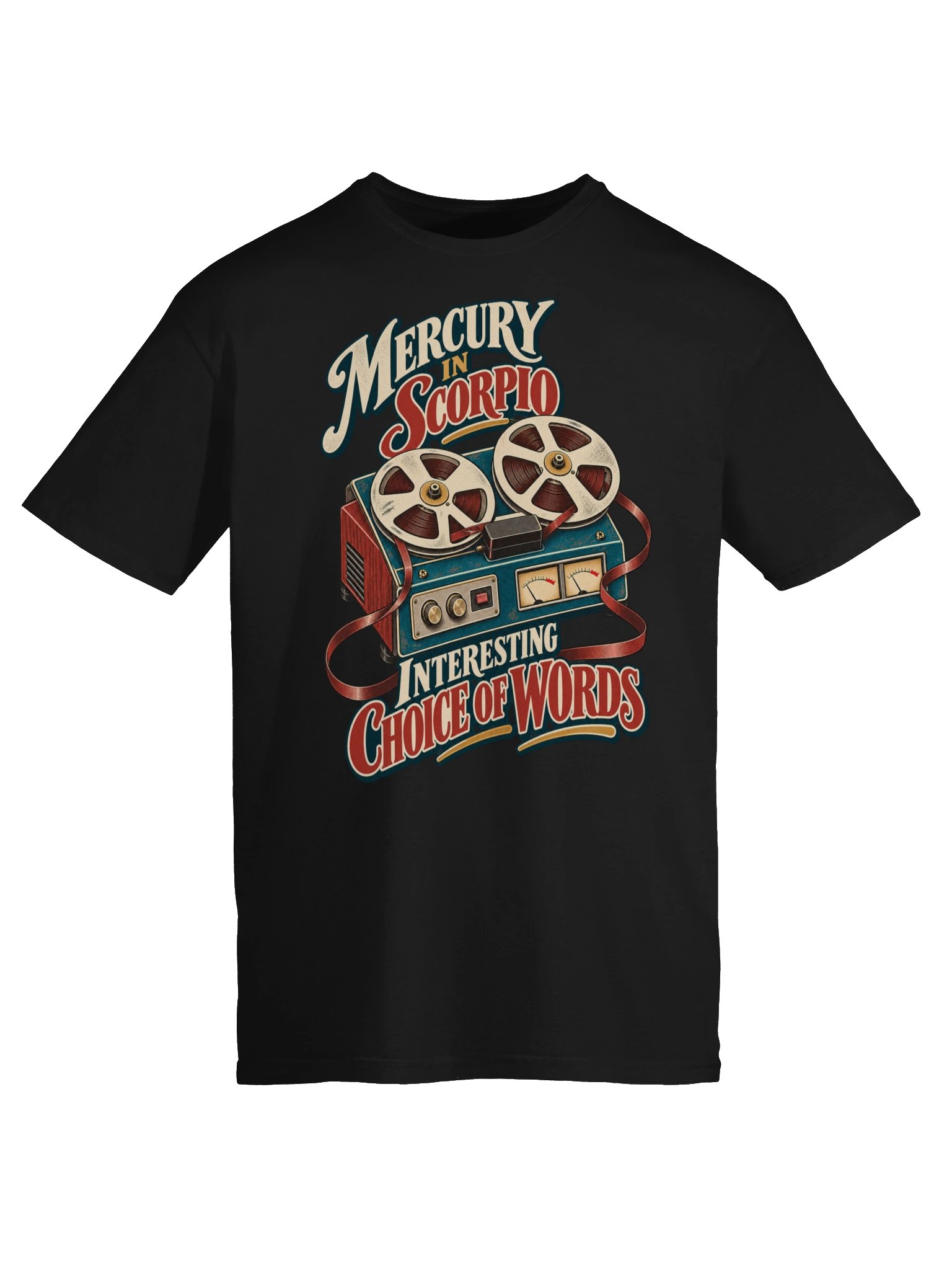 Mercury in Scorpio Interesting Choice of Words Tee product image (5)