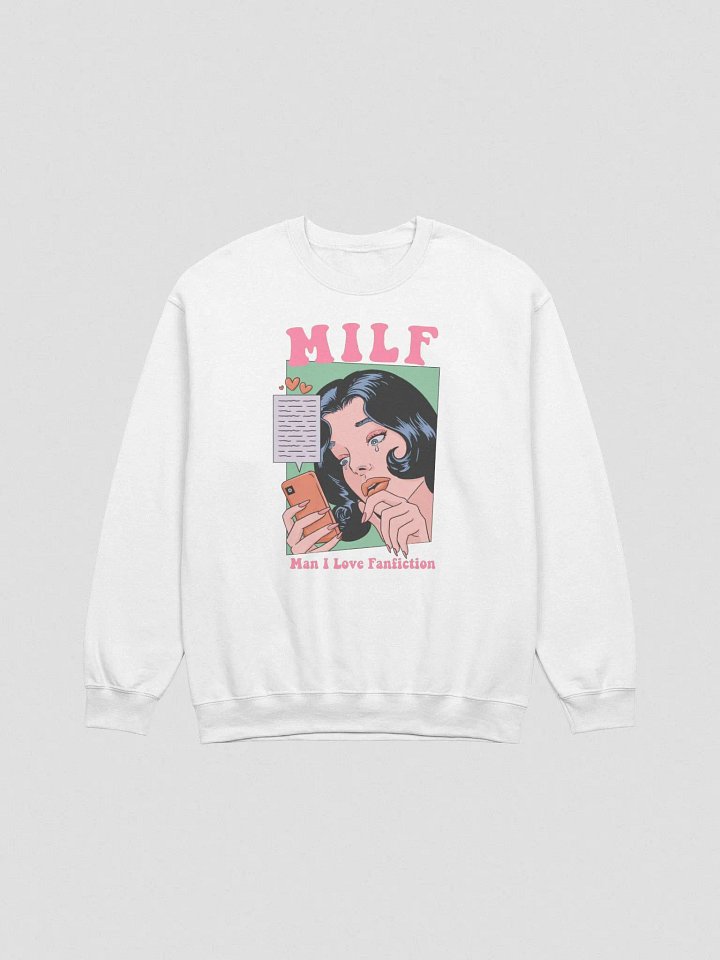 MILF - Man I Love Fanfiction Sweatshirt product image (1)