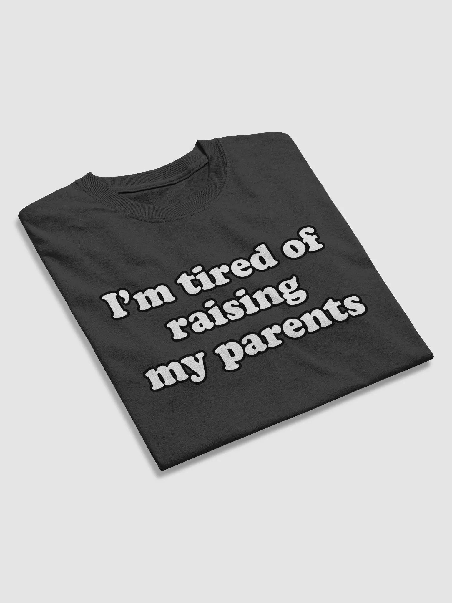 I'm tired of raising my parents product image (4)