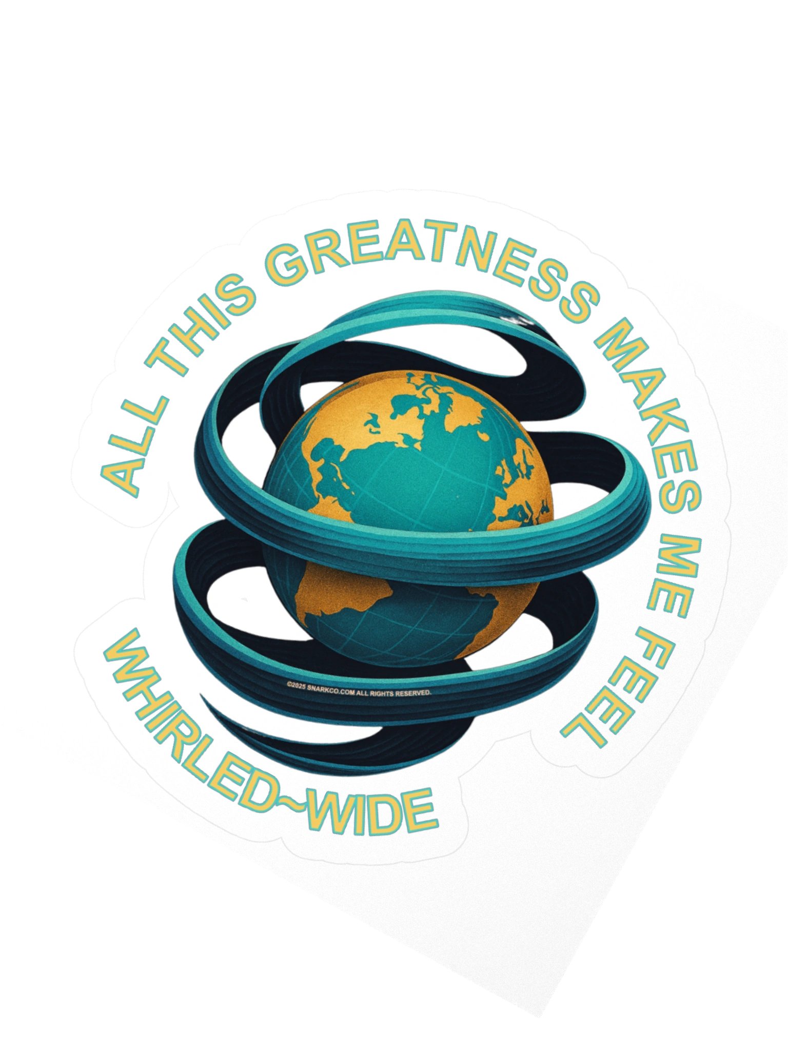 Stickers on white background say: "All This Greatness Makes Me Feel Whirled-Wide" product image (2)