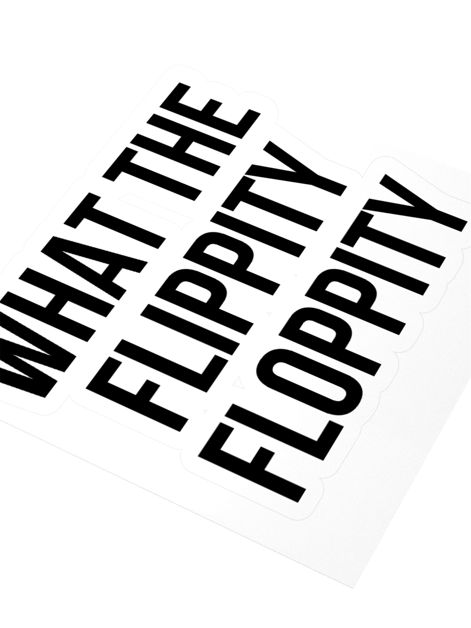 "What The Flippity Floppity" Sticker product image (3)