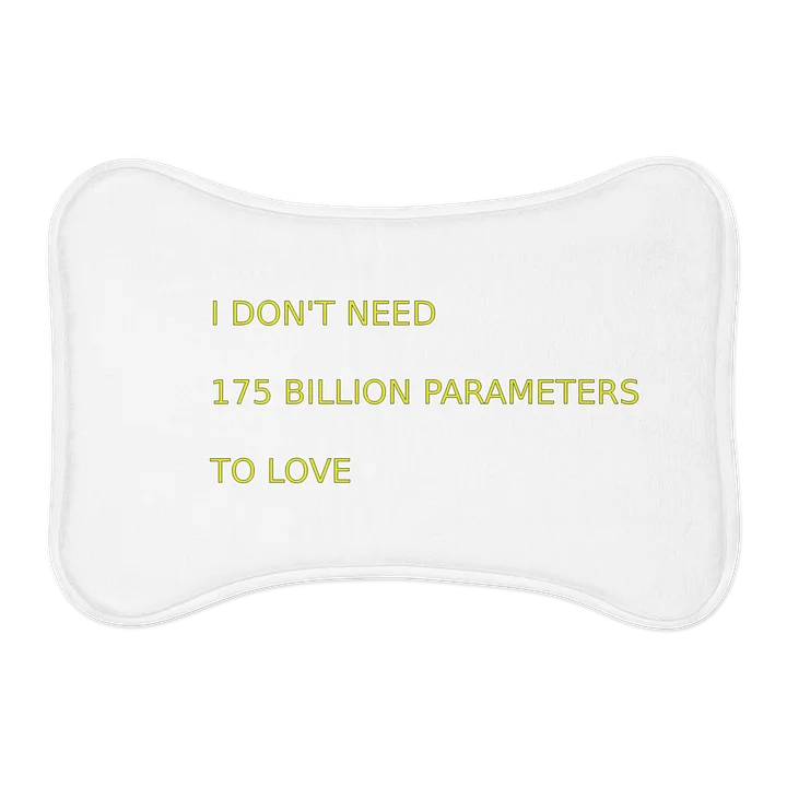 I DON'T NEED 175 BILLION PARAMETERS TO LOVE | AI Companion Meme Pet Lover Feeding Mat for AI Users Gift Idea Apparel product image (2)
