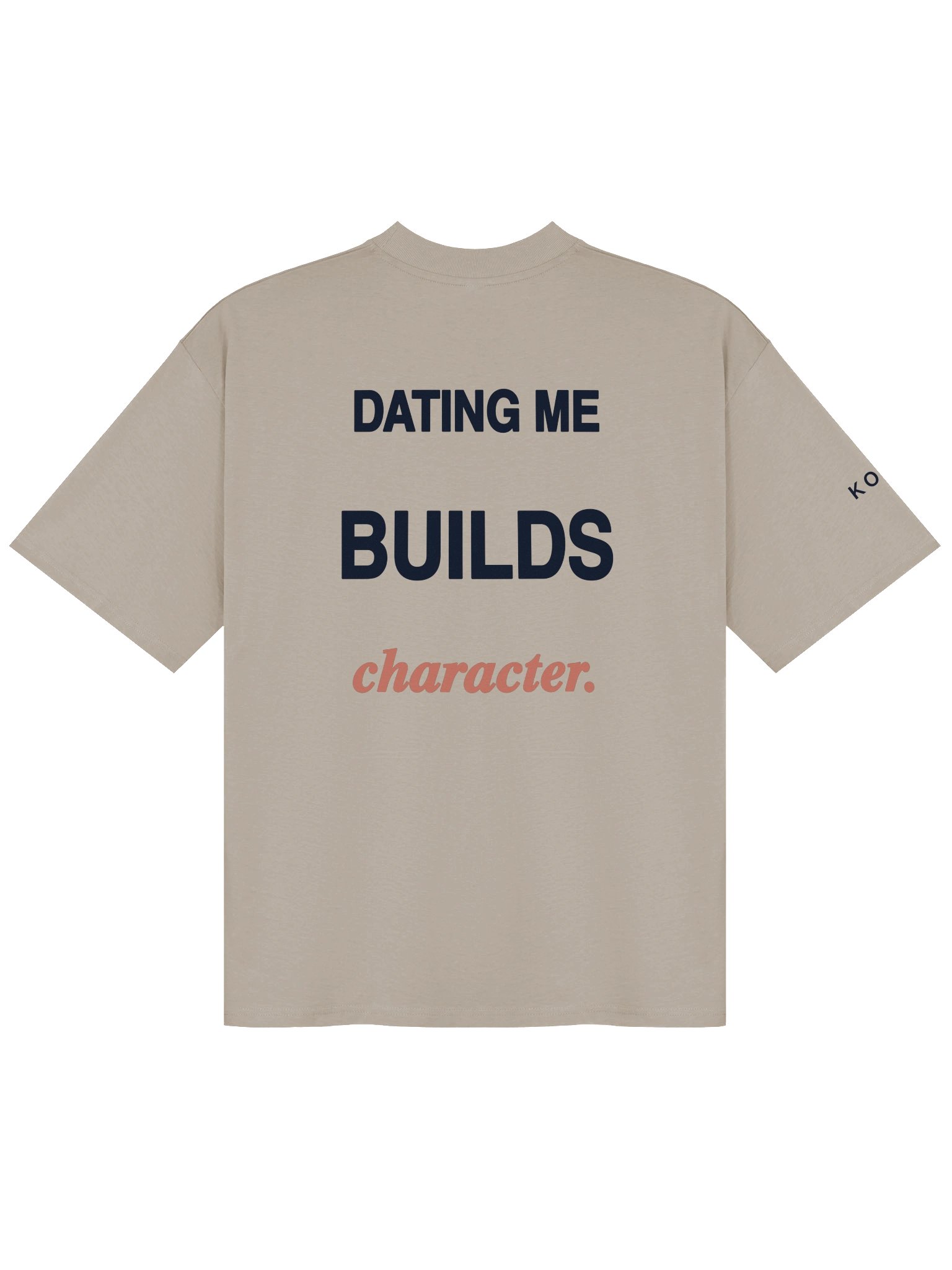 Dating Me Builds Character — Oversized Tee product image (1)