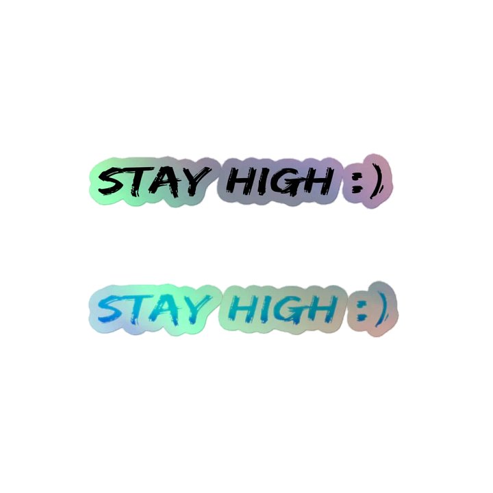 Stay High Kiss-Cut Holographic Stickers product image (2)