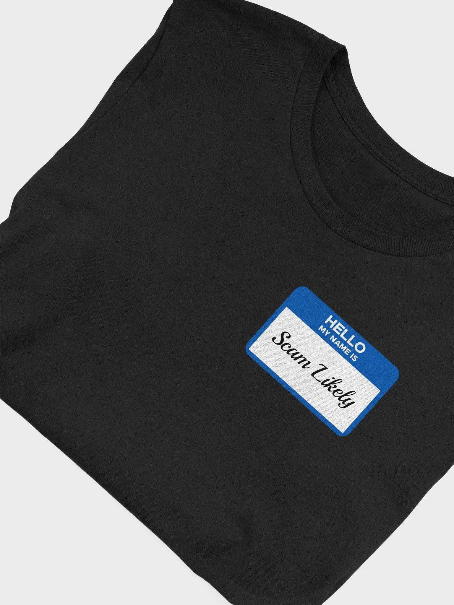 Hello My Name Is Scam Likely Tee product image (5)