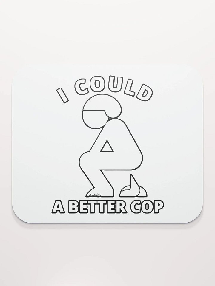 I COULD POOP A BETTER COP product image (2)