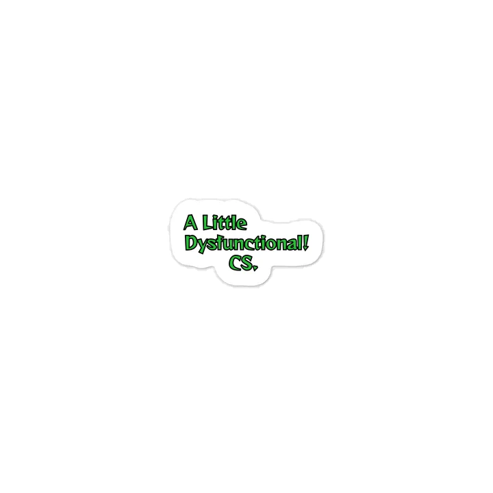 A Little dysfunctional Sticker product image (1)