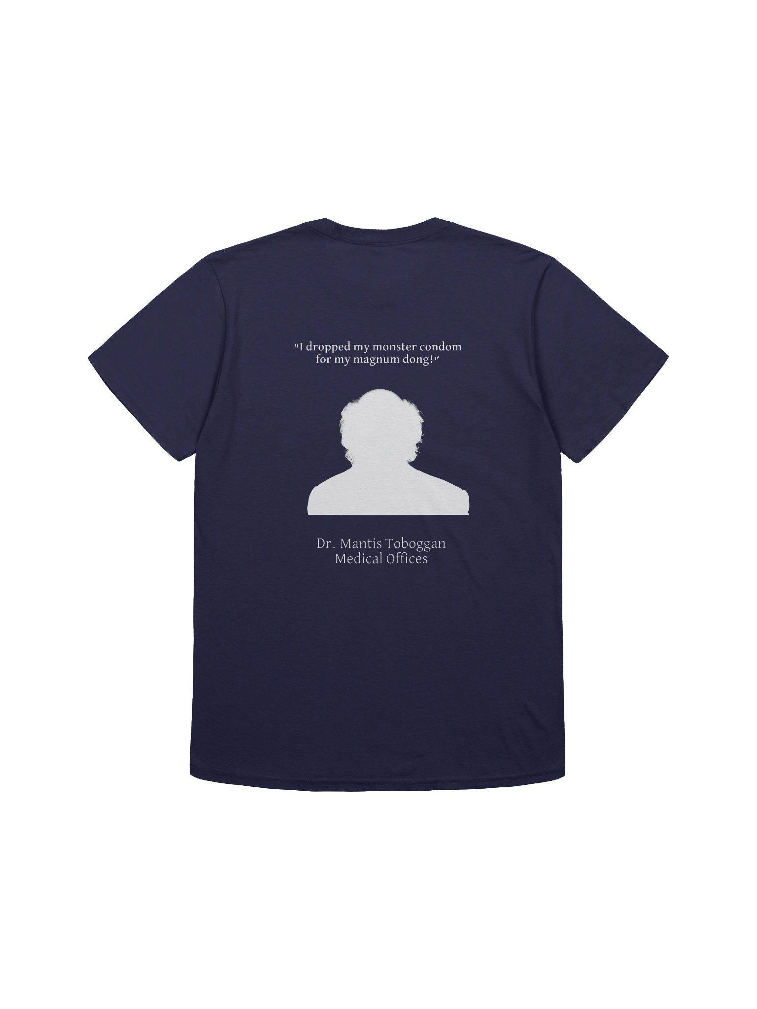Dr. Mantis Toboggan Medical Office Tee product image (6)