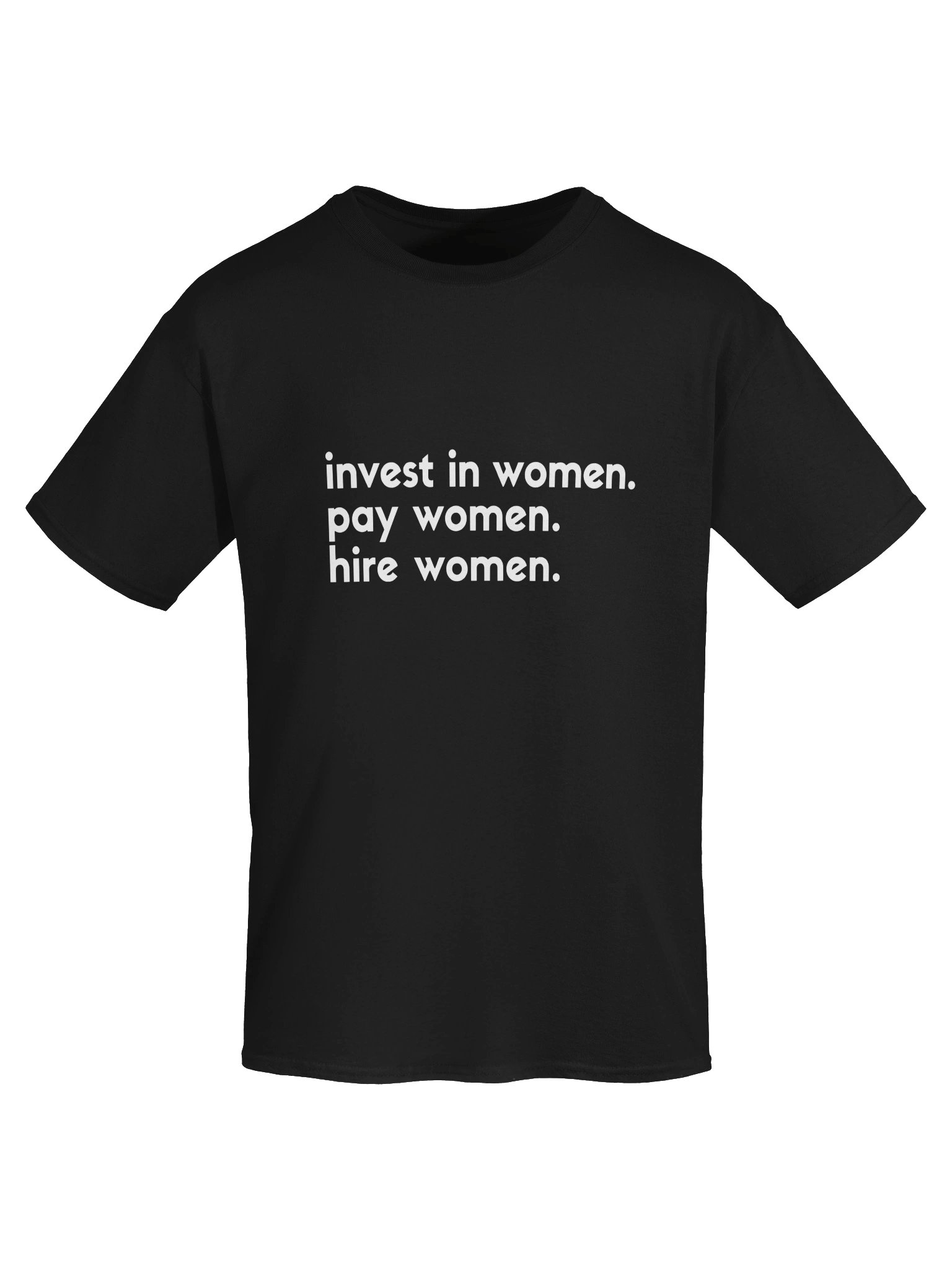 Invest in Women Pay Women Hire Women Shirt 2 product image (42)
