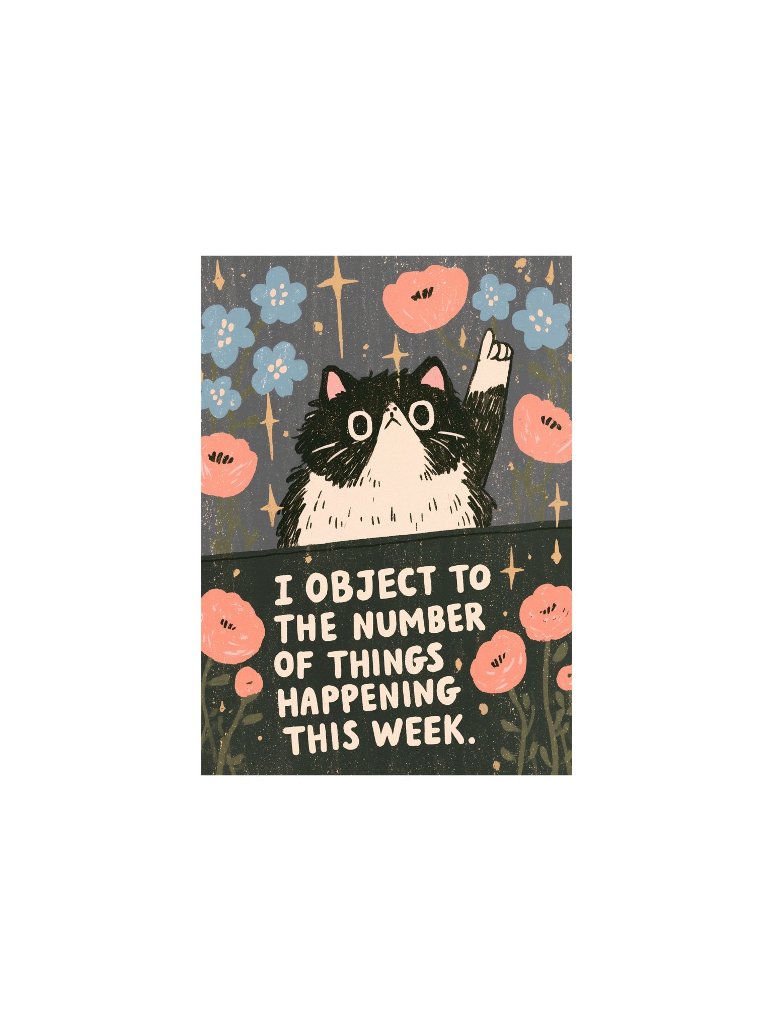 I Object to This Week Cat Poster product image (3)