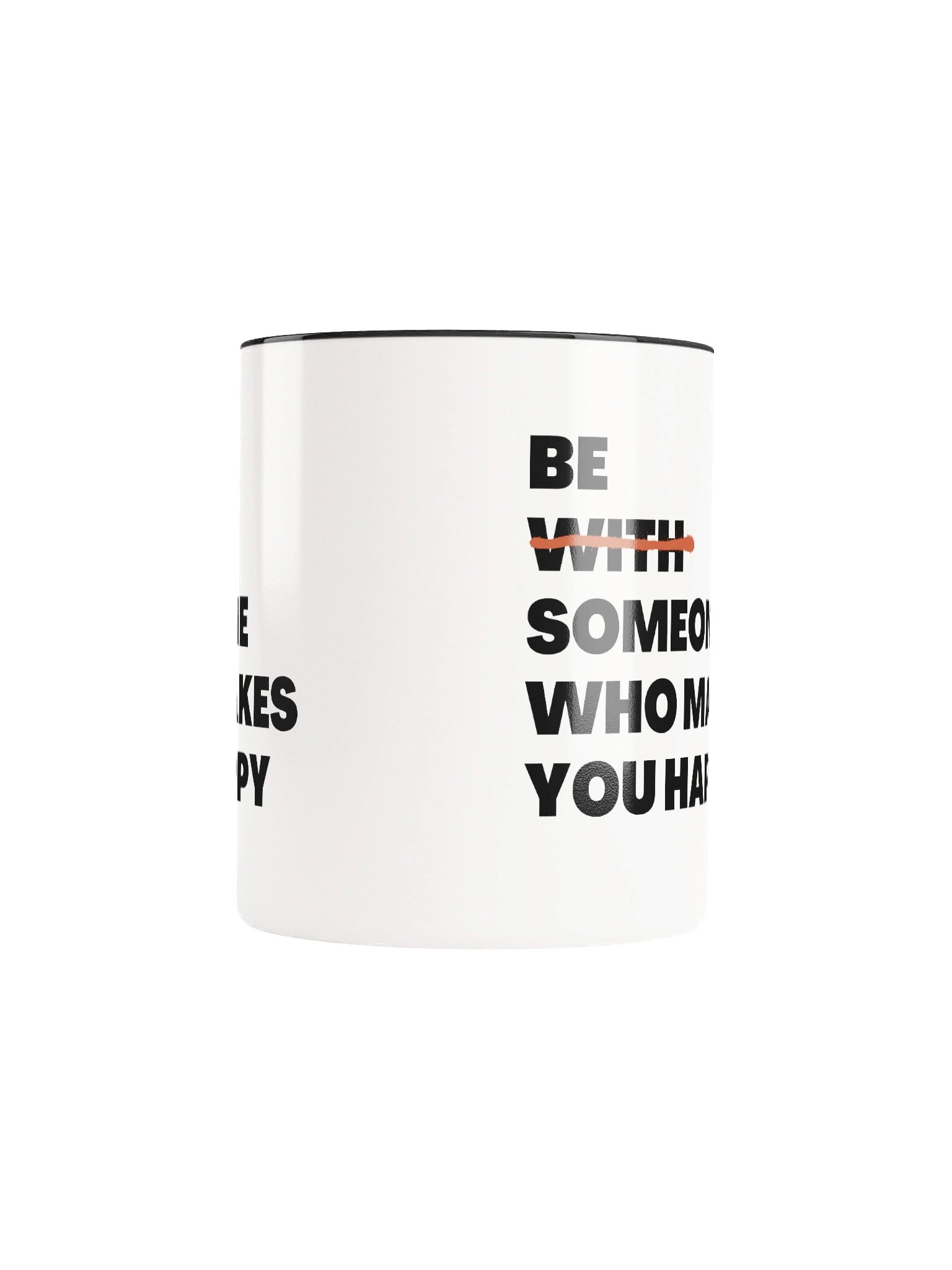 Be Someone Who Makes You Happy Ceramic Mug product image (6)