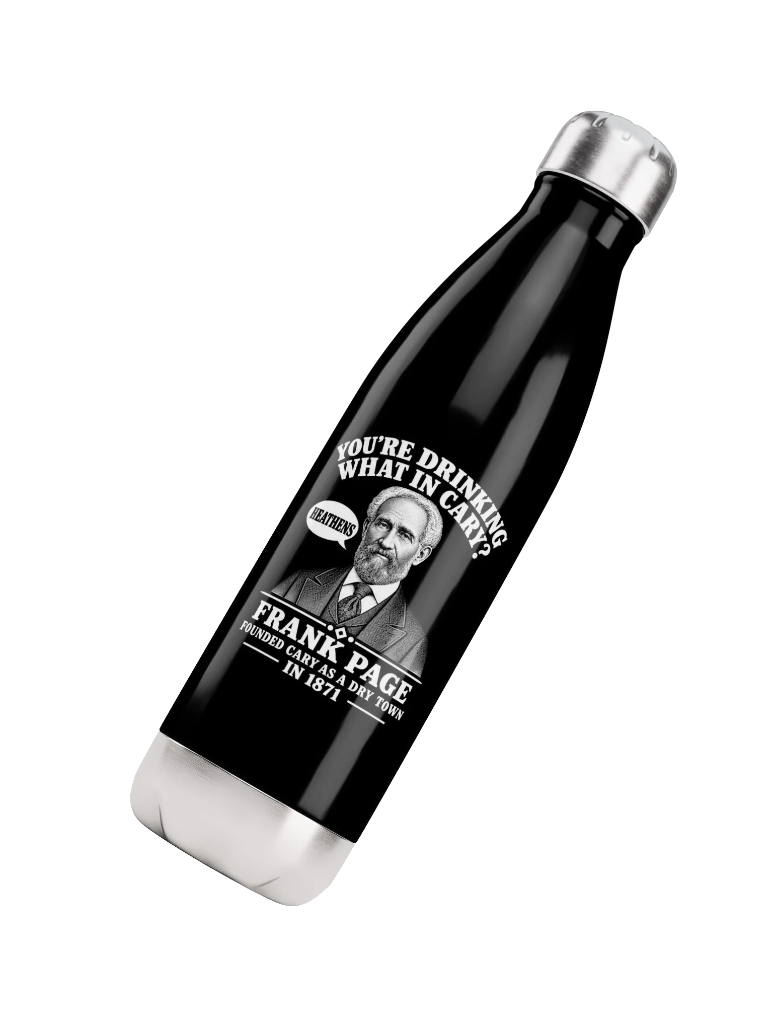 "You're Drinking What In Cary?" Frank Page 17 oz. Stainless Steel Water Bottle product image (4)