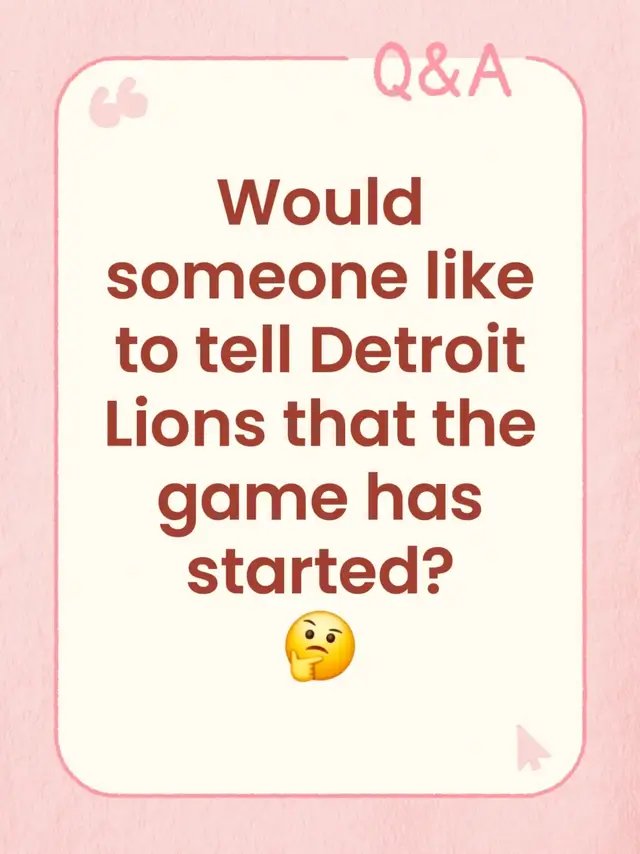 Would someone like to tell Detroit Lions that the game has started?                                 🤔