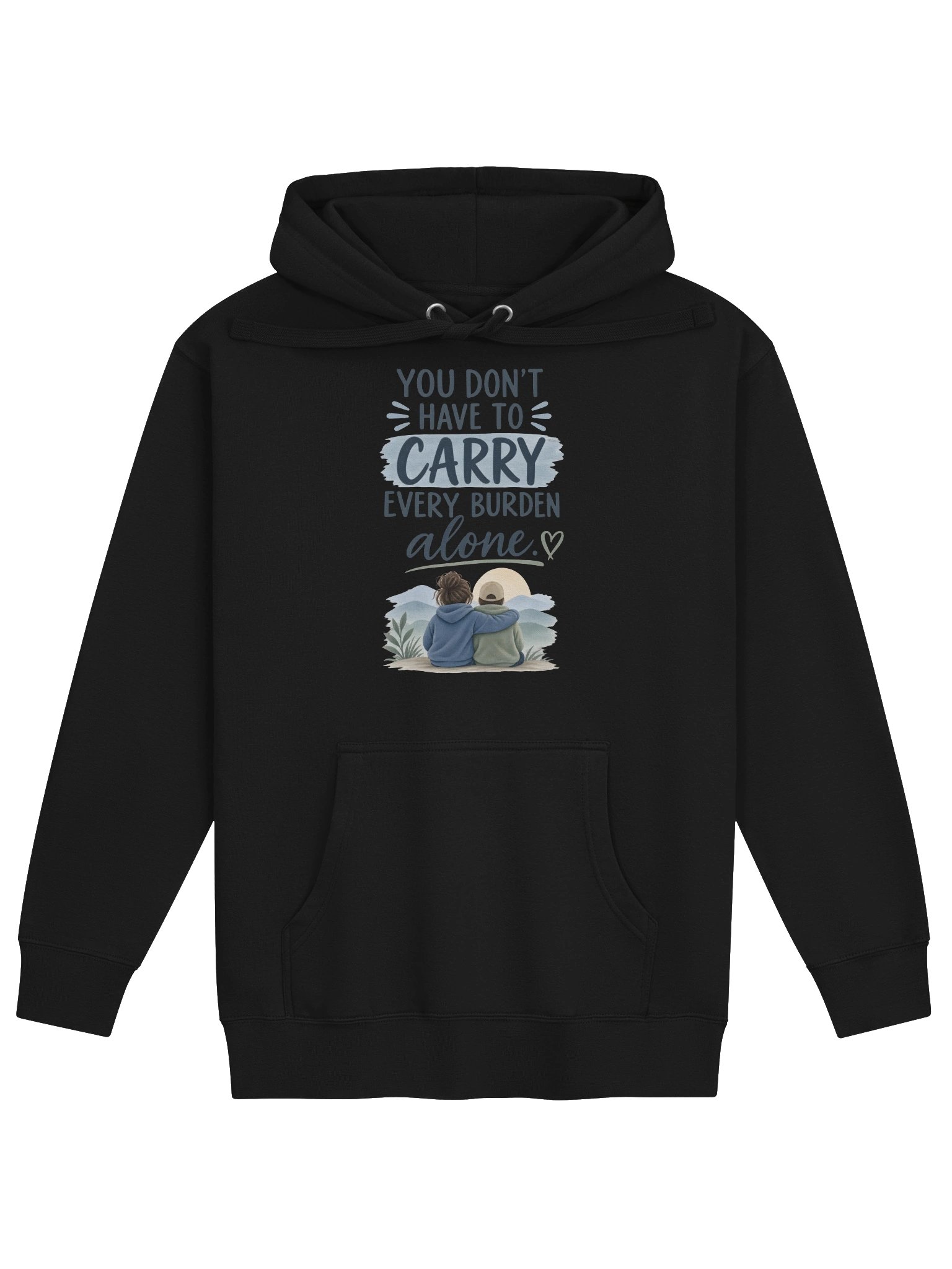 You Don't Have to Carry Every Burden Alone Hoodie product image (1)