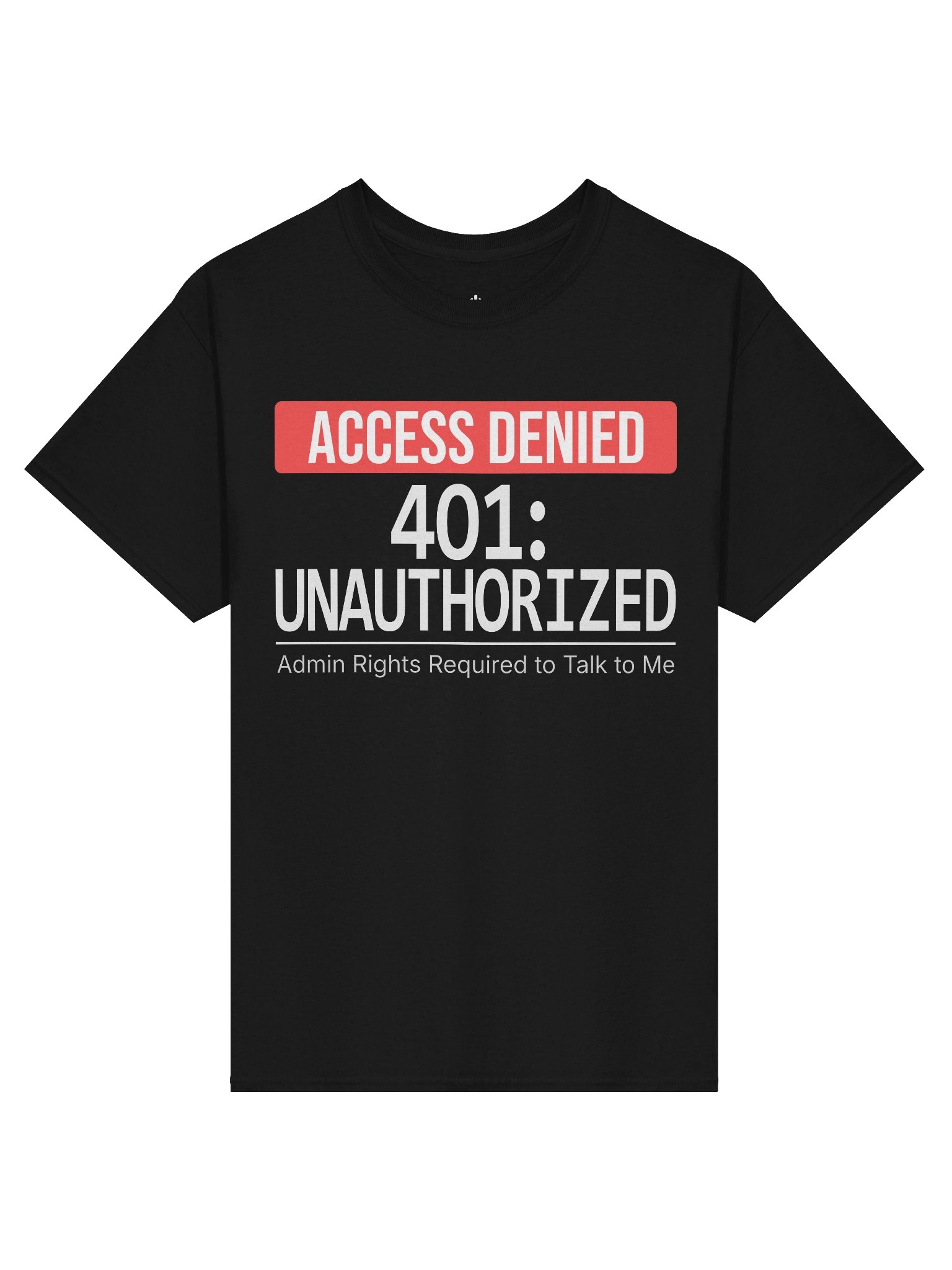 401: Unauthorized T-Shirt product image (2)