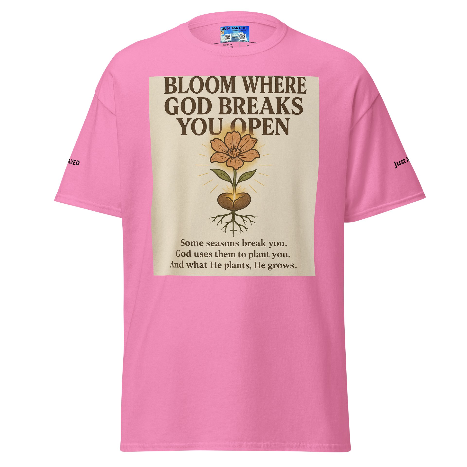 Bloom Where God Breaks you Open Tee product image (1)