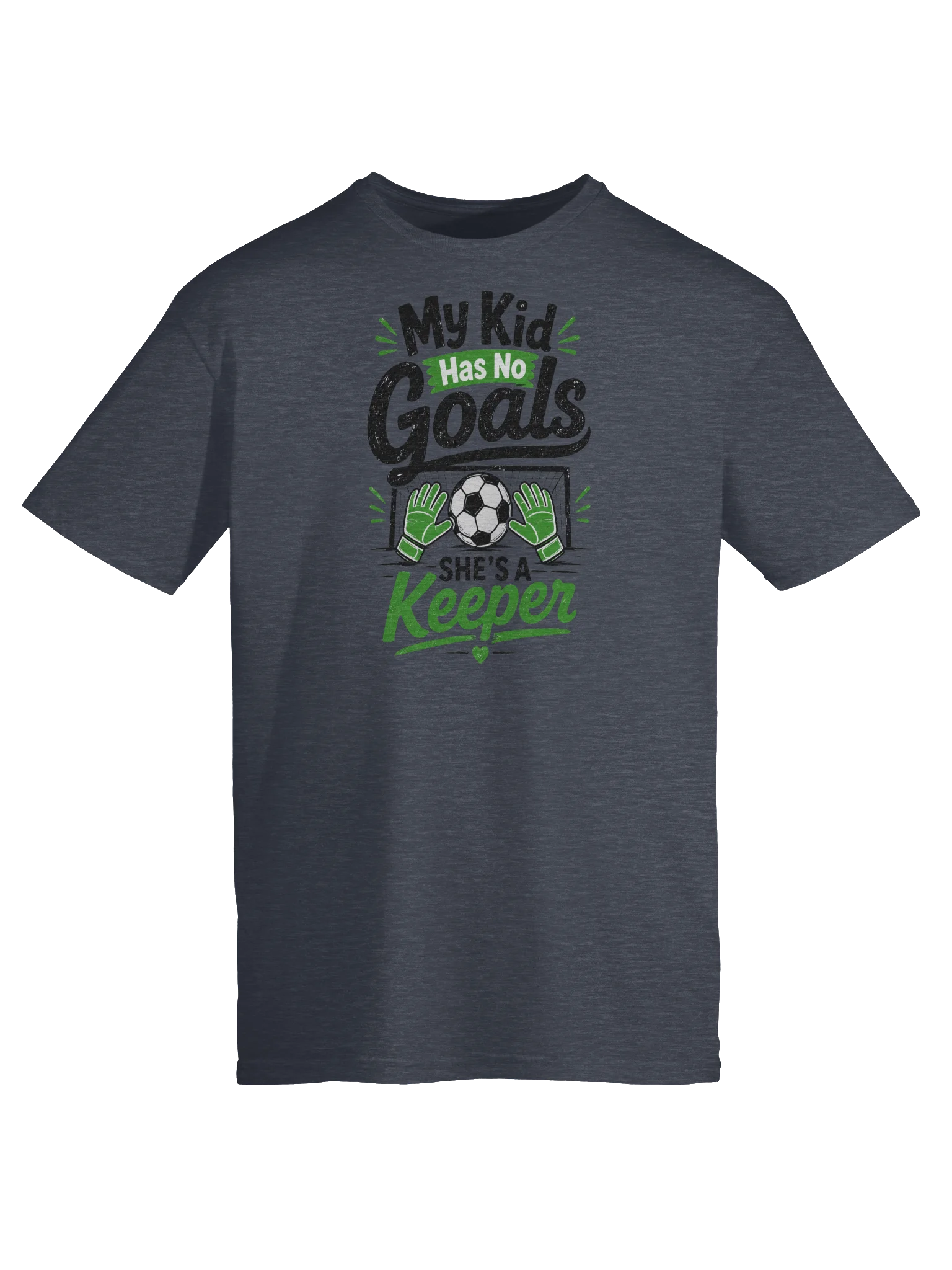 My Kid Has No Goals — She’s a Keeper Soccer Tee product image (5)