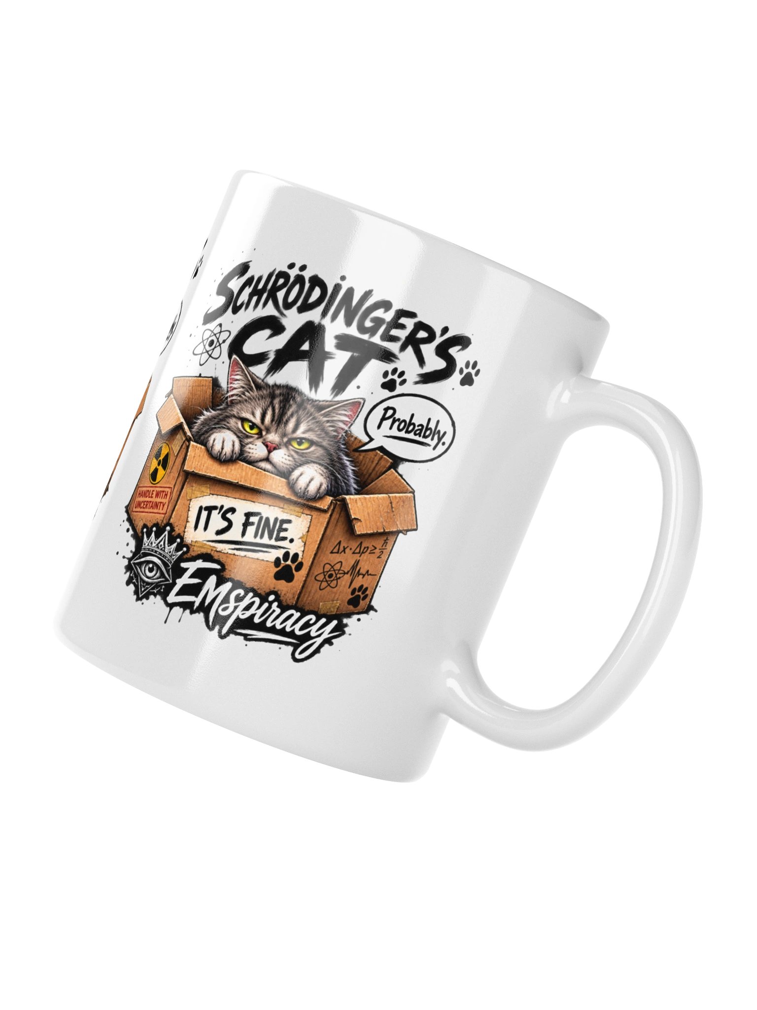 SCHRÖDINGER’S CAT IT’S FINE. PROBABLY. product image (5)