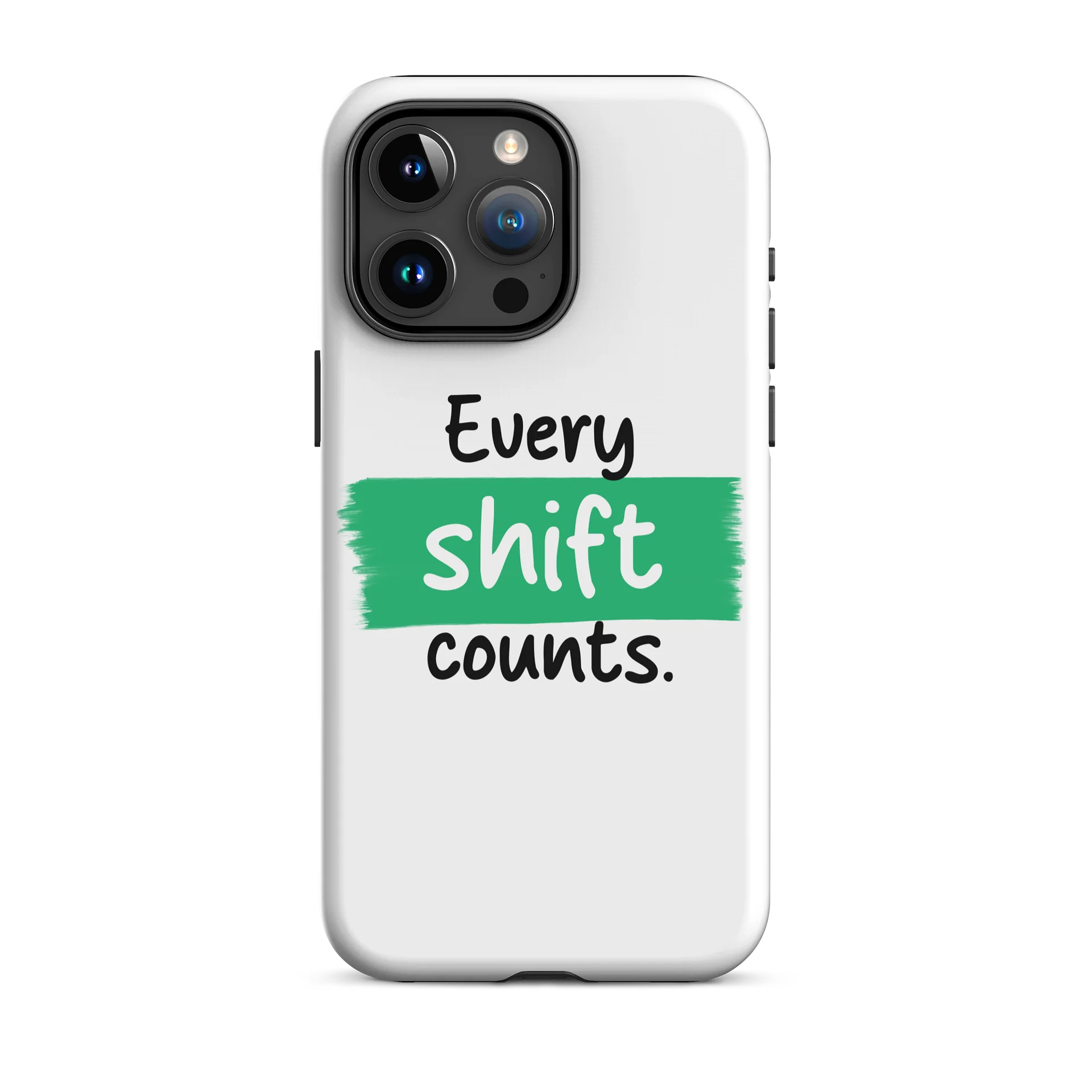 Every shift counts iPhone case product image (31)