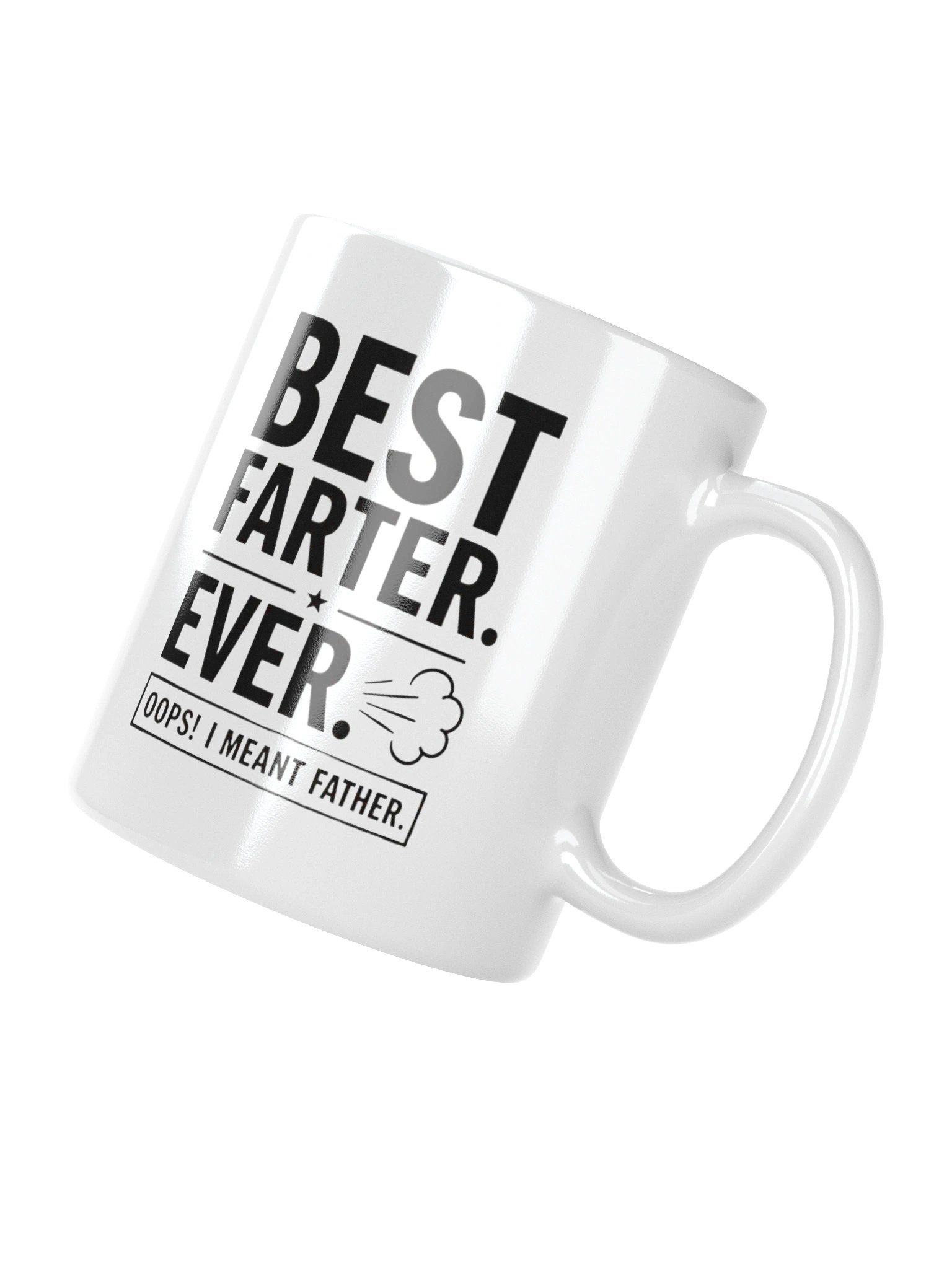 Funny Father Coffee Mug – Best Farter Ever Oops I Mean Father Mug – Dad Joke Gift for Men product image (4)