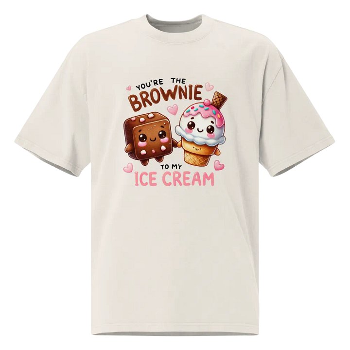 Brownie to my Ice Cream - Word Pun Oversized Tee product image (1)