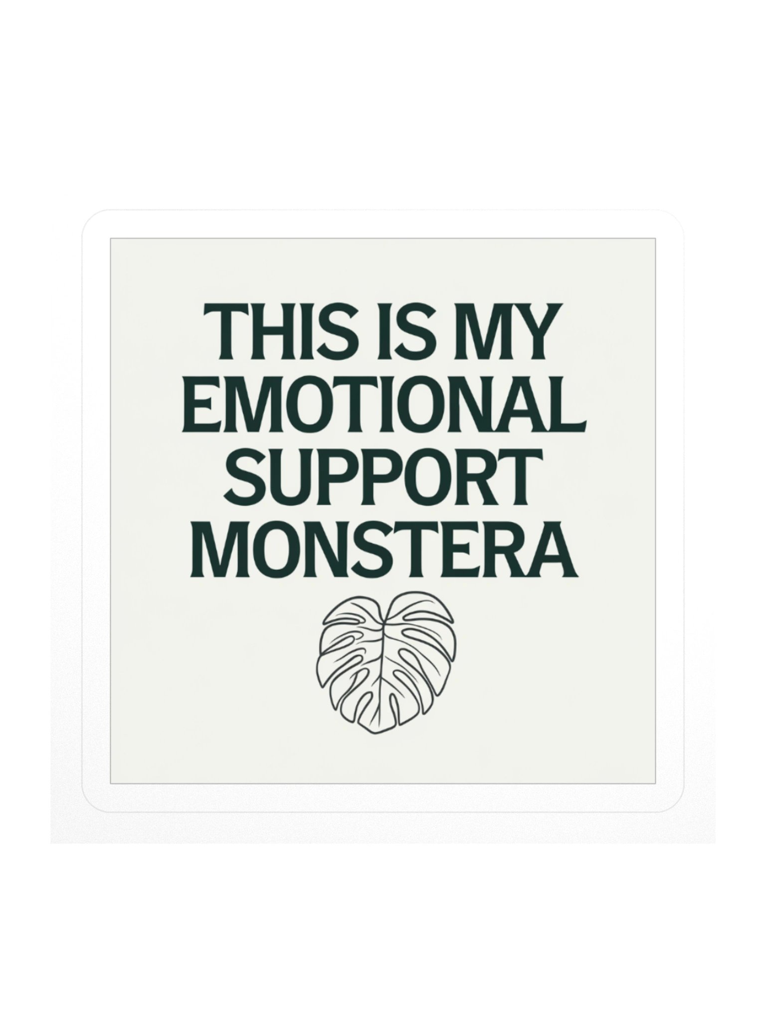 This Is My Emotional Support Monstera — Sticker product image (1)
