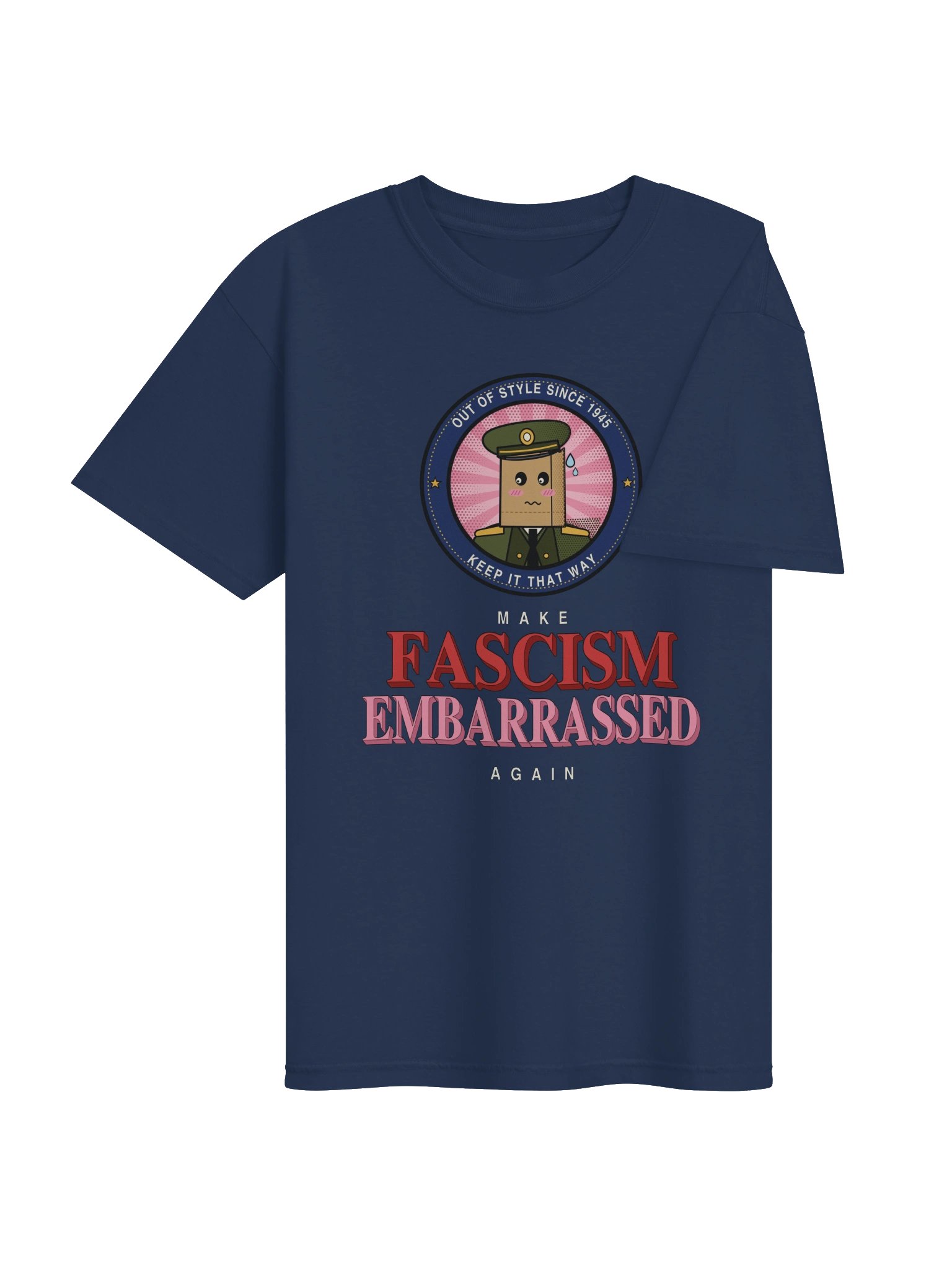 Make Fascism Embarrassed Again — Tee product image (4)