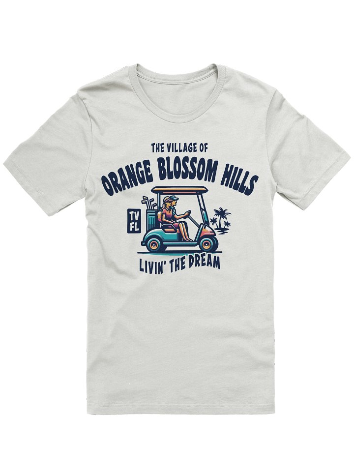 The Village of Orange Blossom Hills TV FL Golf Cart Design T-Shirt product image (2)