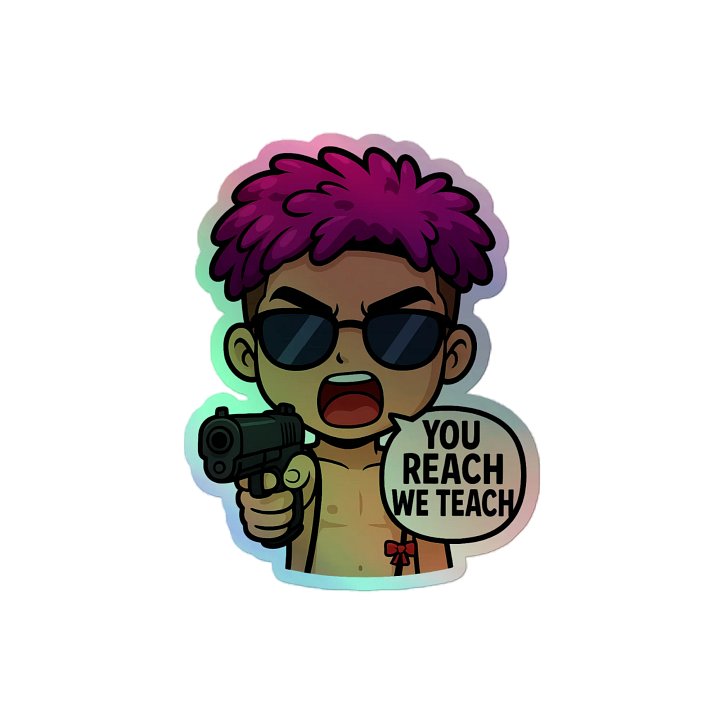 Holographic Sticker - You Reach We Teach Quote product image (2)
