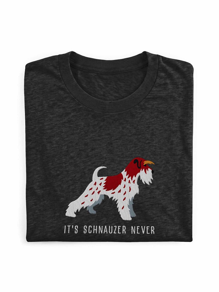 It's Schnauzer Never T-Shirt(Embroidered) of a Miniature Schnauzer(Parti, Liver & White) product image (1)