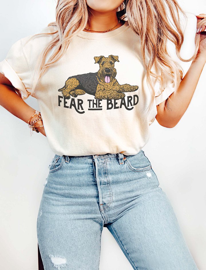 Fear the Beard T-Shirt of an Airedale Terrier | Funny T-Shirt for Airedale Terrier Paw-rents product image (2)