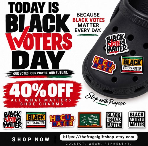 September 18 is National Black Voter Day. 

Save 40% off our Black Votes Matter Shoe Charms

https://thefrugalgiftshop.etsy.c...