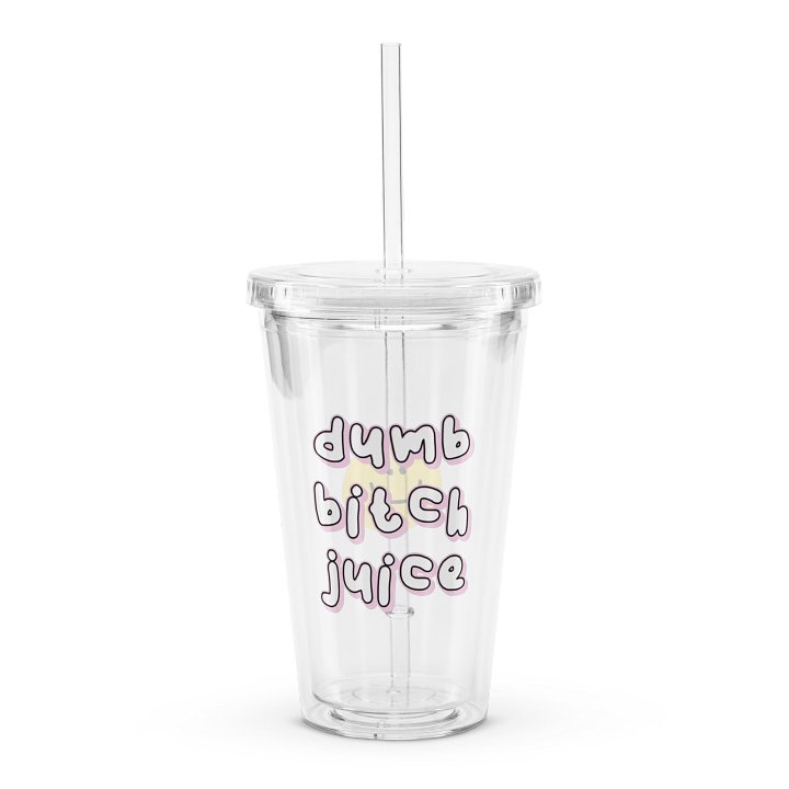 Dumb Bitch Juice Cup product image (1)