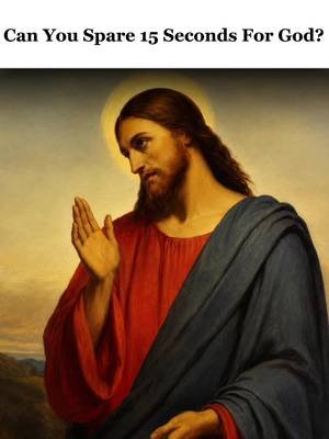 Can You Spare 15 Seconds For God? His Word, And Love Endures Forever. #jesus #faith #love #fyp 