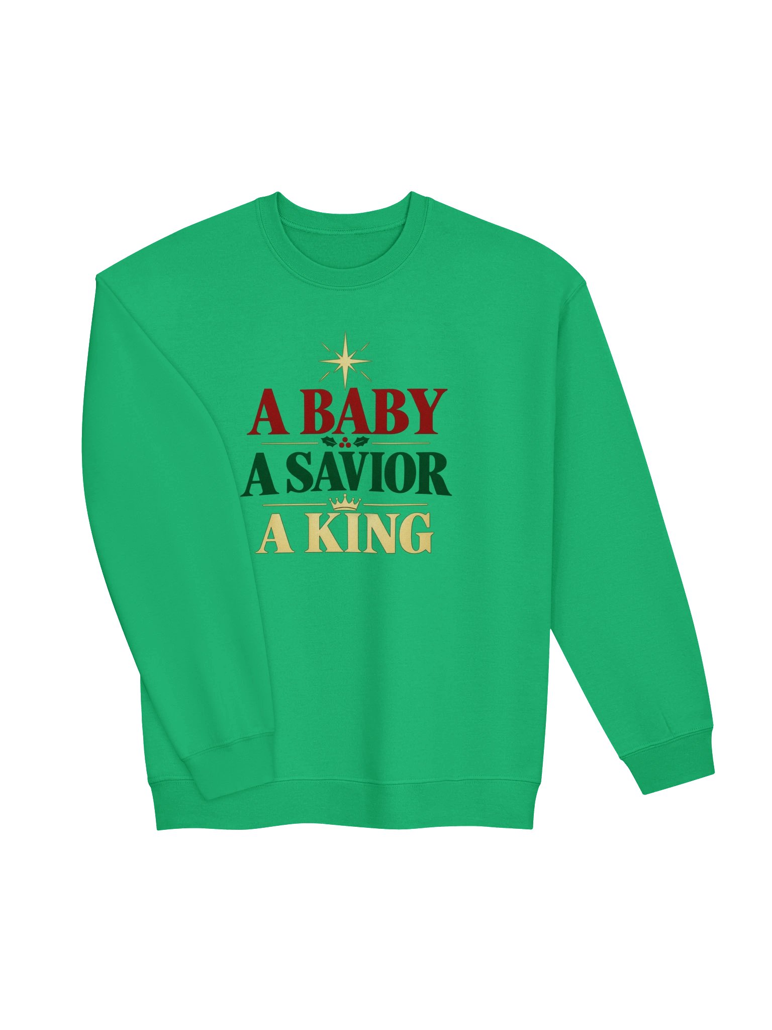 A Baby, A Savior, A King Crewneck Sweatshirt | Luke 2:11 product image (67)