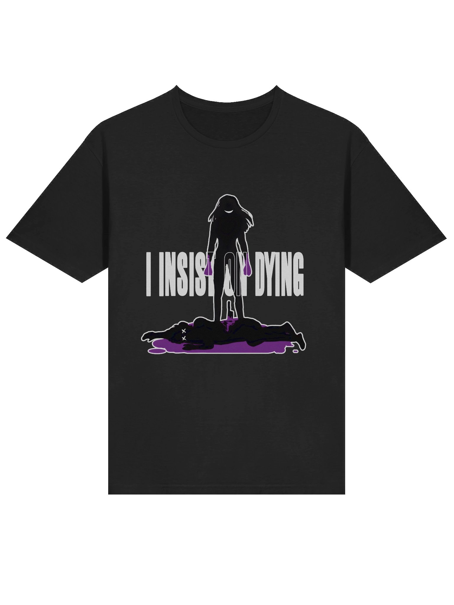 I Insist On Dying - Unisex T-Shirt product image (3)