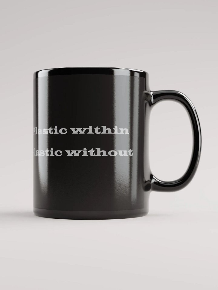 Plastic Within Plastic Without Mug product image (2)