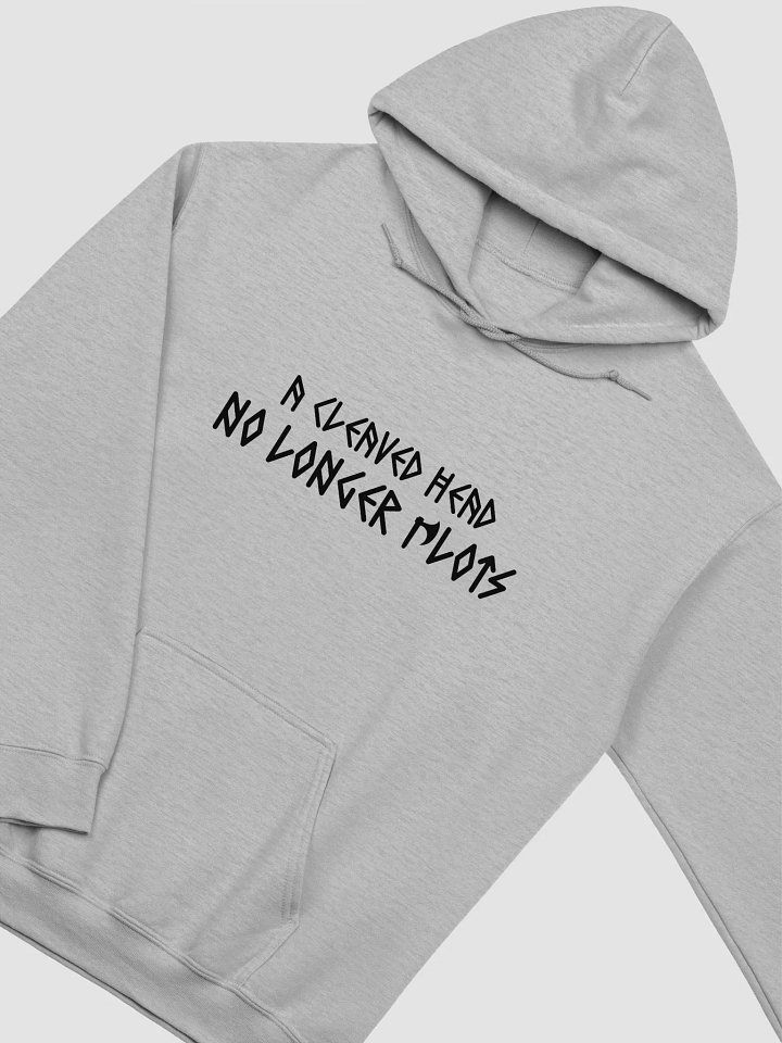 A Cleaved Head No Longer Plots - Hoodie product image (1)