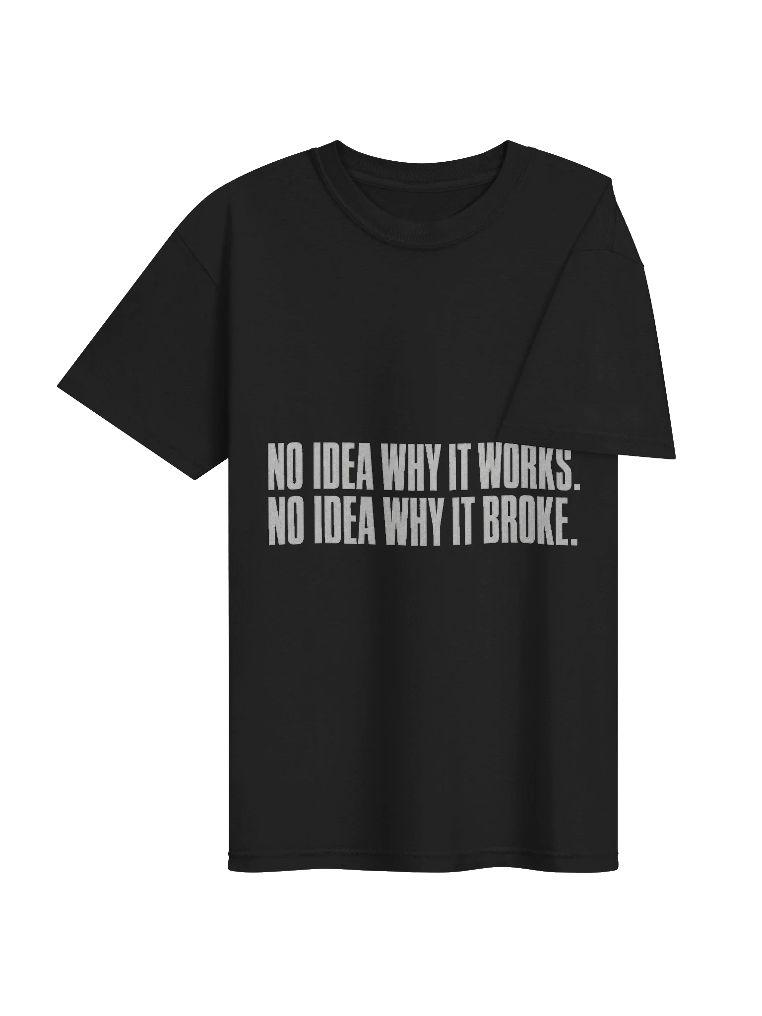 No Idea Why It Works Tee — view 4