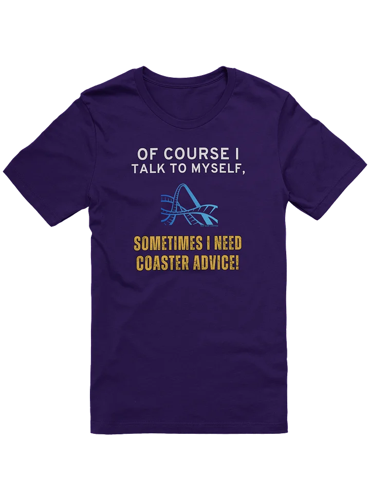 Of Course I Talk To Myself Coaster Tee product image (3)